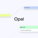 گوگل ابزار هوش مصنوعی Opal را در 160 کشور منتشر کرد؛ ساخت اپلیکیشن بدون کدنویسی