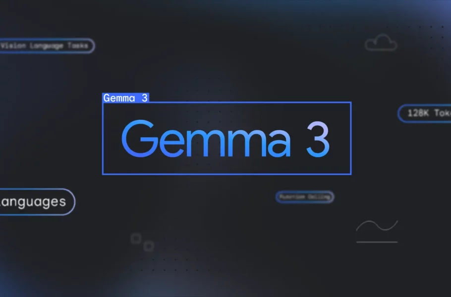 گوگل هوش مصنوعی Gemma 3 را معرفی کرد؛ بهترین مدل جهان برای اجرا روی یک GPU